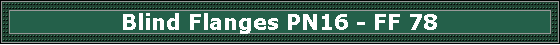 Blind Flanges PN16 - FF 78