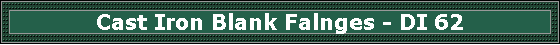 Cast Iron Blank Falnges - DI 62