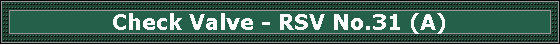 Check Valve - RSV No.31 (A)