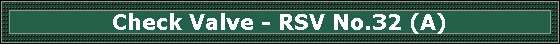 Check Valve - RSV No.32 (A)