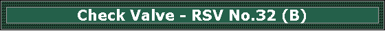 Check Valve - RSV No.32 (B)