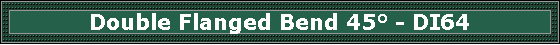 Double Flanged Bend 45� - DI64