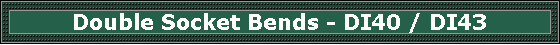 Double Socket Bends - DI40 / DI43