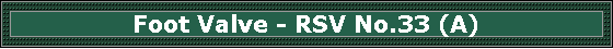 Foot Valve - RSV No.33 (A)