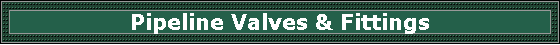 Pipeline Valves & Fittings