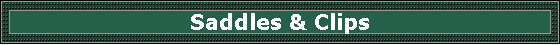 Saddles & Clips
