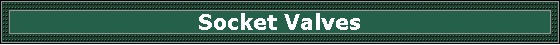 Socket Valves