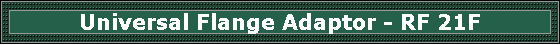 Universal Flange Adaptor - RF 21F